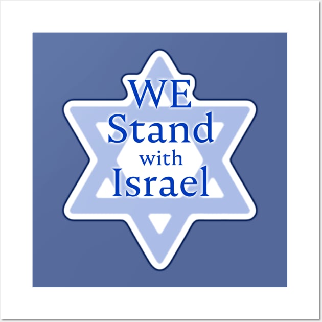 WE Stand with Israel Wall Art by designs-by-ann